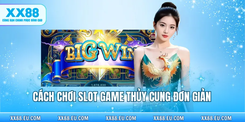 Cách chơi slot game Thủy Cung đơn giản