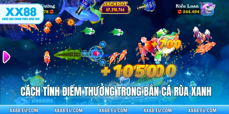 Cách tính điểm thưởng trong bắn cá rùa xanh