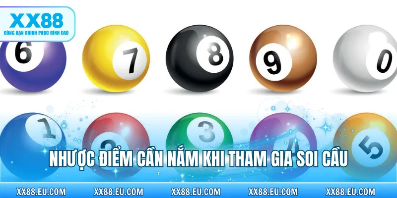 Nhược điểm cần nắm khi tham gia soi cầu